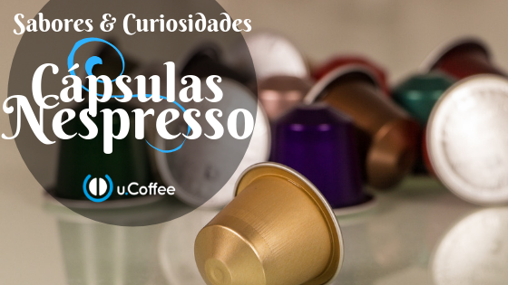 Cápsulas de café Nespresso: sabores e curiosidades