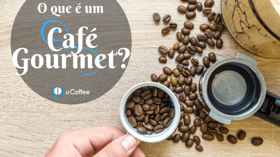 Café gourmet e suas diferenças