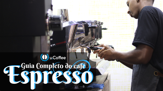 Guia completo café espresso