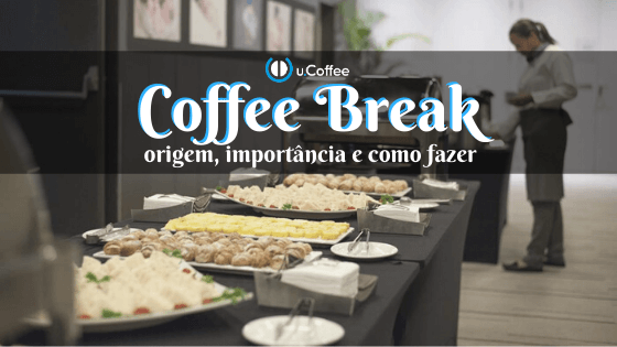 Coffee Break: entenda o que é e sua importância para o seu evento!