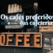 Tipos de cafés preferidos das cafeterias